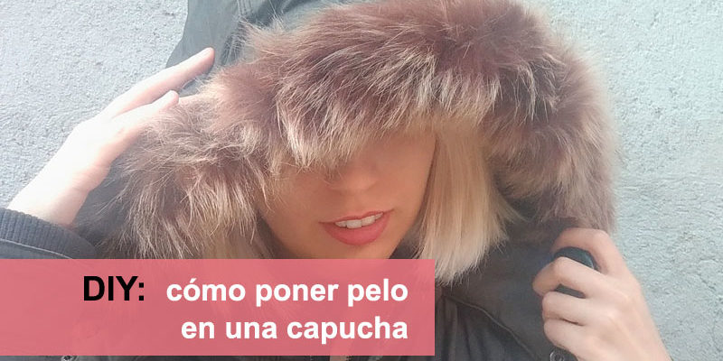 DIY: poner pelo en una capucha - El Blog de Merceria Botton